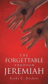 The Forgettable Through Jeremiah (eBook, ePUB)