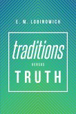 Traditions versus TRUTH (eBook, ePUB)