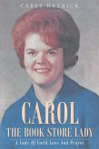 Carol The Book Store Lady: A Lady Of Faith Love And Prayer (eBook, ePUB)