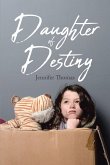 Daughter of Destiny (eBook, ePUB)