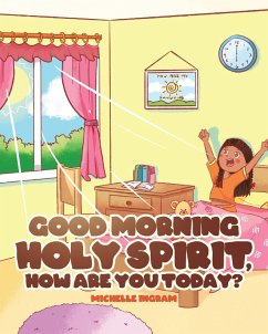 Cover Good Morning Holy Spirit, How Are You Today? (eBook, ePUB)