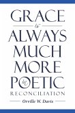Grace is Always Much More in Poetic Reconciliation (eBook, ePUB)