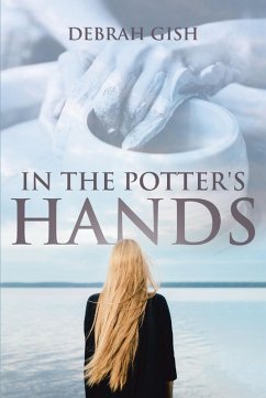 In the Potter's Hands (eBook, ePUB) - Gish, Debrah