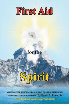 First Aid for the Spirit (eBook, ePUB) - Rose, David A.