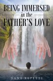 Being Immersed in the Father's Love (eBook, ePUB)