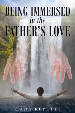 Cover Being Immersed in the Father's Love (eBook, ePUB)