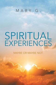 Cover Spiritual Experiences: Maybe or Maybe Not (eBook, ePUB)