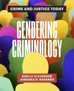 Gendering Criminology - Clevenger, Shelly; Navarro, Jordana N.