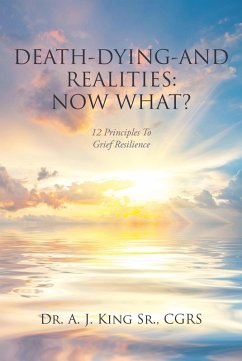Cover Death, Dying, and Realities: Now What? (eBook, ePUB)