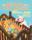 The Bulldog Gets A Baby Brother (eBook, ePUB)
