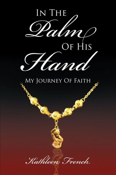 In The Palm Of His Hand: My Journey Of Faith (eBook, ePUB) In The Palm Of His Hand: My Journey Of Faith (eBook, ePUB)