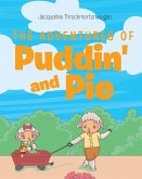 The Adventures of Puddin' and Pie (eBook, ePUB)