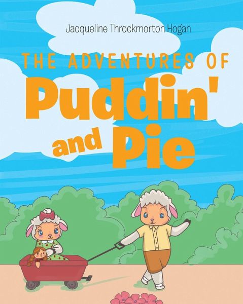 The Adventures of Puddin' and Pie (eBook, ePUB) The Adventures of Puddin' and Pie (eBook, ePUB)