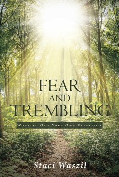 Fear and Trembling - Working Out Your Own Salvation (eBook, ePUB) - Waszil, Staci