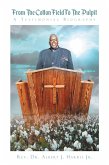 From The Cotton Field To The Pulpit: A Testimonial Biography (eBook, ePUB)