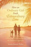 How an Ordinary Girl Finds Extraordinary Love (eBook, ePUB)