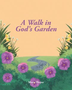 A Walk in God's Garden (eBook, ePUB) - Hoyer, Marie