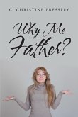 Why Me Father? (eBook, ePUB)