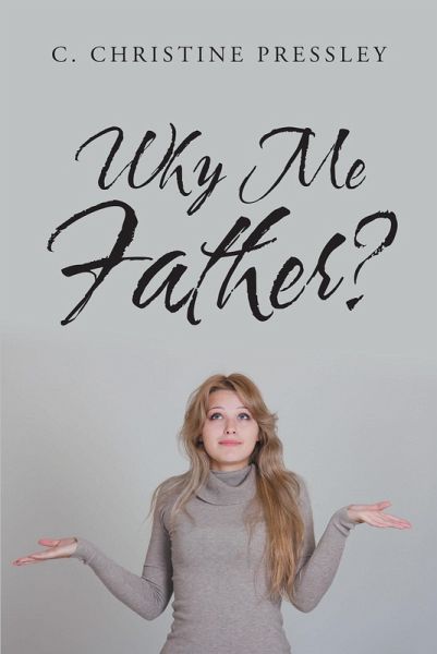 Why Me Father? (eBook, ePUB) Why Me Father? (eBook, ePUB)