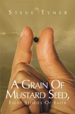 A Grain Of Mustard Seed, Eight Stories Of Faith (eBook, ePUB)
