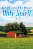 What It's Like to Walk With The Holy Spirit (eBook, ePUB)