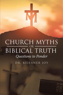 Cover Church Myths or Biblical Truth: Questions to Ponder (eBook, ePUB)