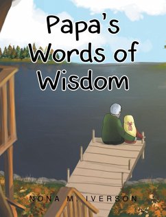 Papa's Words of Wisdom (eBook, ePUB) - Iverson, Nona M.