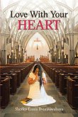 Love with Your Heart (eBook, ePUB)