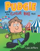 Pudgie And His Great Big Feet (eBook, ePUB)