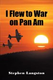 I Flew to War on Pan Am (eBook, ePUB)