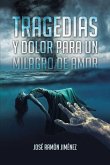 Tragedias y Dolor para un Milagro de Amor (eBook, ePUB)