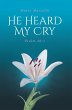 He Heard My Cry (eBook, ePUB) - Bild 1