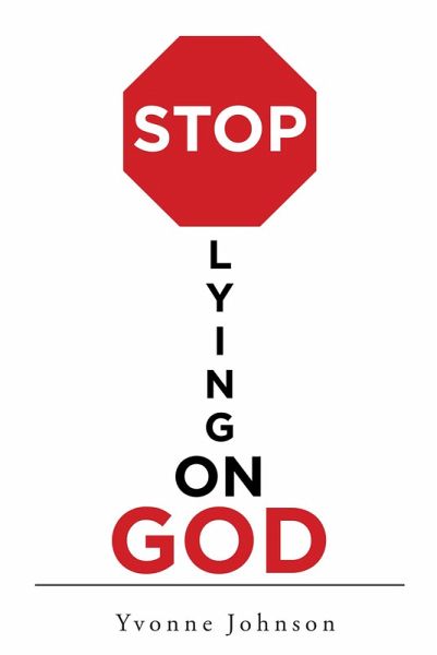 Stop Lying On God (eBook, ePUB) Stop Lying On God (eBook, ePUB)