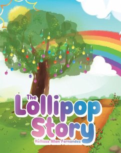 The Lollipop Story (eBook, ePUB) - Fernandez, Mellissa Allen