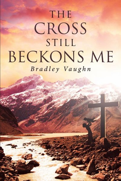 The Cross Still Beckons Me (eBook, ePUB) The Cross Still Beckons Me (eBook, ePUB)
