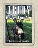 Trudy the Brave Donkey (eBook, ePUB)