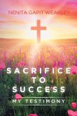Sacrifice to Success (eBook, ePUB)
