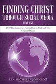 Finding Christ Through Social Media: Year One #A365DayJourney to Learning How to Walk with God #TruthwithGrace (eBook, ePUB)