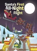 Santa's First All Night Flight (eBook, ePUB)