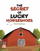 The Secret of Lucky Horseshoes (eBook, ePUB)