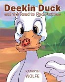 Deekin Duck and the Road to Find Purpose (eBook, ePUB)