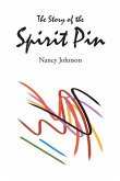 The Story of the Spirit Pin (eBook, ePUB) The Story of the Spirit Pin (eBook, ePUB)