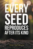 Every Seed Reproduces After Its Kind (eBook, ePUB)