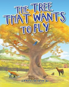 The Tree That Wants to Fly (eBook, ePUB) - Kinowski, Ramona Lee