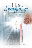 His Steady Eye (eBook, ePUB) His Steady Eye (eBook, ePUB)