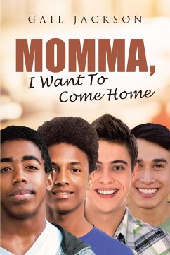 Momma, I Want To Come Home (eBook, ePUB) - Jackson, Gail