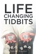 Life Changing Tidbits (eBook, ePUB) - Bild 1