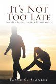 It's Not Too Late (eBook, ePUB)