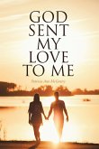 God Sent My Love to Me (eBook, ePUB)