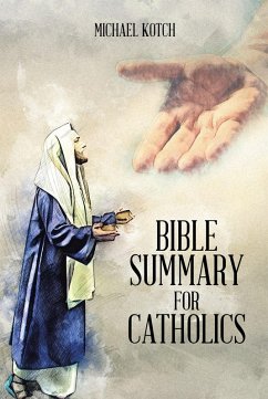 Bible Summary for Catholics (eBook, ePUB) - Kotch, Michael